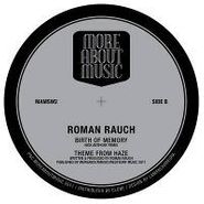Roman Rauch, Birth Of Memory (12")