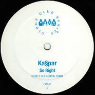 Kaspar, So Right (12")