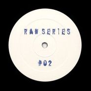 Raw Series, Raw Series #2 (12")