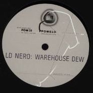 LD Nero, Warehouse Dew (12")