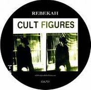 Rebekah, Cult Figures (12")