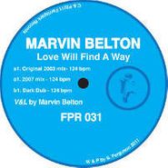 Marvin Belton, Love Will Find A Way (12")