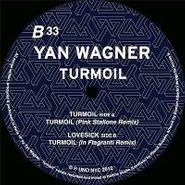 Yan Wagner, Turmoil (12")