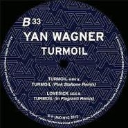 Yan Wagner, Turmoil (12")