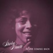 Shirley Nanette, Never Coming Back (LP)