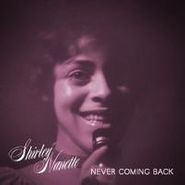 Shirley Nanette, Never Coming Back (CD)