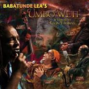Babatunde Lea, Umbo Weti: A Tribute To Leon (CD)