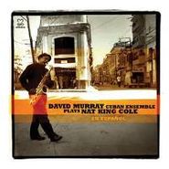 David Murray Cuban Ensemble, Plays Nat King Cole En Espanol (CD)