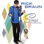 Rick Braun, Sings With Strings (CD)
