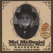 Mel McDaniel, Reloaded-Tried True & New