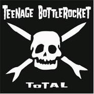 Teenage Bottlerocket, Total (CD)