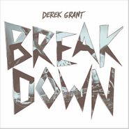 Derek Grant, Breakdown (CD)