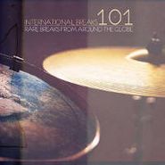 Various Artists, International Breaks 101: Rare Breaks From Around The Globe (LP)