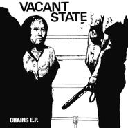 Vacant State, Chains (7")