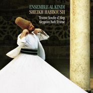 Ensemble Al Kindi, Aleppian Sufi Transe (CD)