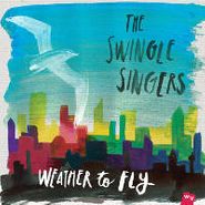 The Swingle Singers, Weather To Fly (CD)