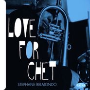 Stephane Belmondo, Love For Chet (CD)