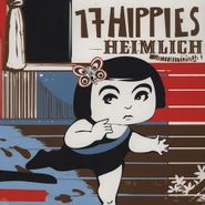 17 Hippies, Heimlich (CD)