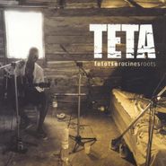 Teta, Fototse Racines Roots (CD)