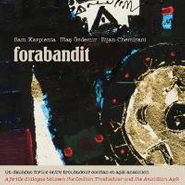 Sam Karpienia, Forabandit (CD)