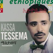 Kassa Tessema, Ethiopiques 29: Mastawesha (CD)