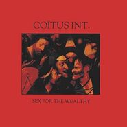 Coitus Int., Sex For The Wealthy (LP)