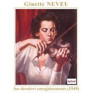 Ginette Neveu, Last Recordings (CD)