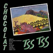 Chocolat, Tss Tss (LP)