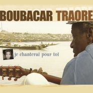 Boubacar Traoré, Je Chanterai Pour Toi (CD)