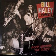 Bill Haley & His Comets, Rock Around The Clock [180 Gram Vinyl] (LP)