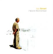 Luc Ferrari, L'oeuvre Electronique (CD)