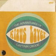 Klaus Layer, The Adventures Of Captain Crook (CD)
