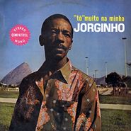 Jorginho, Tô Muito Na Minha (LP)