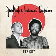 DjeuhDjoah & Lieutenant Nicholson, T'es Qui (CD)