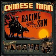 Chinese Man, Racing With The Sun (CD)
