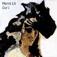 Pierre LX, Out 1 (CD)