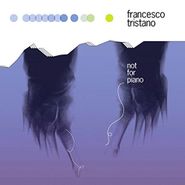 Francesco Tristano, Not For Piano (LP)