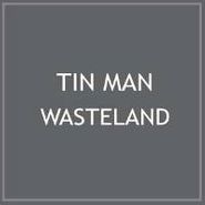 Tin Man, Wasteland (LP)
