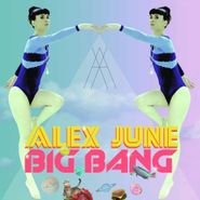 Alex June, Big Bang (LP)