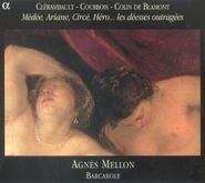 Agnès Mellon, Medee, Ariane, Circe, Hero... Les déesses outragées (CD)