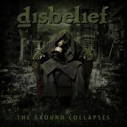 Disbelief, Ground Collapses (CD)