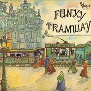 Mad Unity, Funky Tramway (CD)