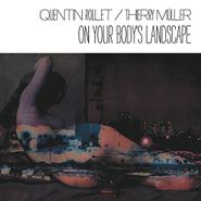Quentin Rollet, On Your Body's Landscape (LP)