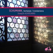 Robert Schumann, Schumann: Fantaisie Op.17. Kreisleriana (CD)