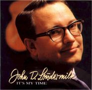John D. Loudermilk, It's My Time (CD)