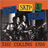 The Collins Kids, Hop Skip & Jump (CD)
