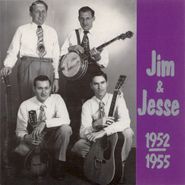 Jim & Jesse, 1952-55 (CD)