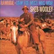 Sheb Wooley, Rawhide/How The West Was Won (CD)