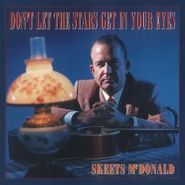 Skeets McDonald, Don't Let The Stars Get In You (CD)