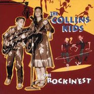 The Collins Kids, The Rockin'est (CD)